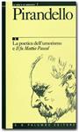 Pirandello - 1 La poetica dell’umorismo e Il fu Mattia Pascal