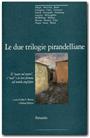 Le due trilogie pirandelliane
