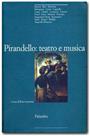 Pirandello: teatro e musica