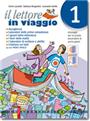 Il lettore in viaggio 1 - 1° ANNO