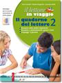 Il lettore in viaggio - Il quaderno del lettore 2 - 2° ANNO