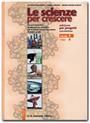 Le scienze per crescere - Volume 1 - Tomo A + Portfolio