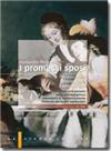 I 

promessi sposi