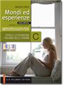 Mondi ed esperienze [nuova edizione] - TOMO C