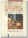 La scrittura e l'interpretazione - Edizione Rossa - VOLUME 1