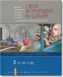I testi, le immagini, le culture - Volume 3 - volume per GENERI