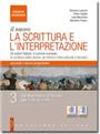 Il nuovo La scrittura e l'interpretazione - Edizione Arancione - VOLUME 3