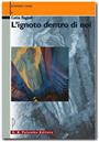L'ignoto dentro di noi