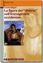 La figura del "diverso" nell'immaginario occidentale