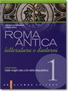 Roma antica: letteratura e dintorni - Vol.1