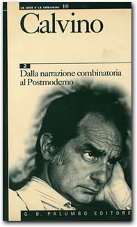 Calvino - 2 Dalla narrazione combinatoria al Postmoderno