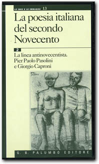 La poesia italiana del secondo Novecento - 2 La linea antinovecentista