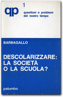 Descolarizzare: la società o la scuola?