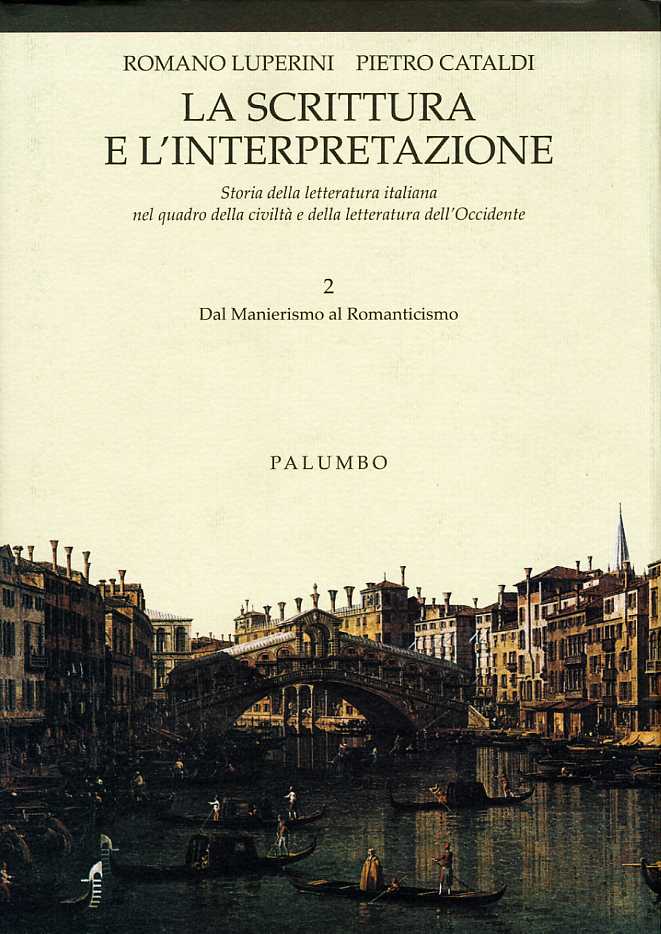 La scrittura e l’interpretazione - Dal Manierismo al Romanticismo