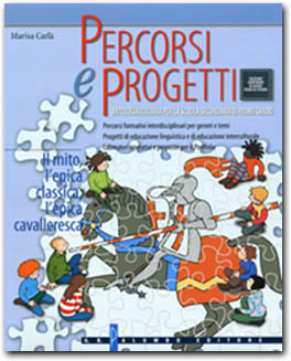 copertina Percorsi e progetti 1 - VOLUME Il mito, l’epica classica, l’epica cavalleresca