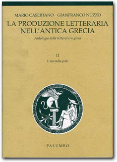 La produzione letteraria nell'antica Grecia - VOLUME II