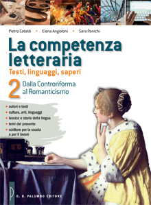 La competenza letteraria - Vol.2 Dalla Controriforma al Romanticismo